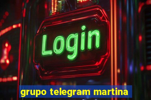 grupo telegram martina